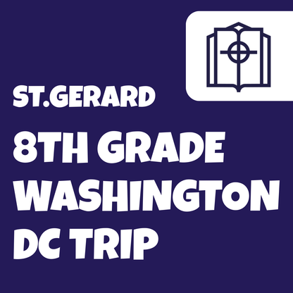 St. Gerard 8th Grade Washington DC Trip